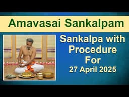 Amavasai Tharpanam Sankalpam | 27 April 2025 | Giri Bhakti | அமாவாசை தர்ப்பணம்