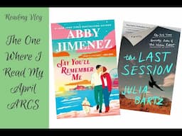Reading Vlog: The One Where I Read My April ARCs