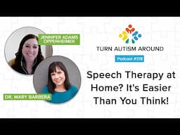 Speech Therapy at Home: Tips from Dr. Mary Barbera from the SpeakJoy Parent Academy