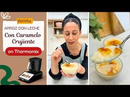 🔥 ARROZ con LECHE CREMOSO y CARAMELO CRUJIENTE 🤤 ¡El postre que arrasa! 😱 con Thermomix
