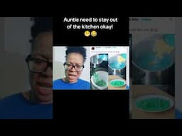 Auntie Need to stay out the kitchen okay! 😁😂 #short | @WillNakina