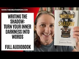 Writing The Shadow: Turn Your Inner Darkness Into Words | Full Audiobook | By Joanna Penn