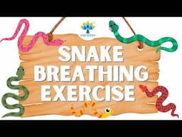 Breathing Exercise for Kids | Improve Lung Capacity | Snake Breathing | Yoga for Kids | Yoga Guppy