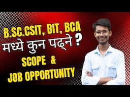B.Sc.CSIT, BIT, BCA मध्ये कुन पढ्ने? | Scope & Job opportunity in Nepal |