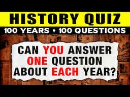 100 Questions History Quiz - 100 Year Countdown