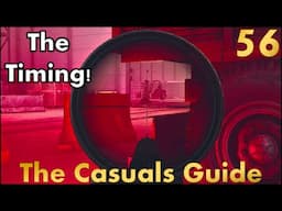 It's all about the Timing - A Casuals Guide to Tarkov - EP 56