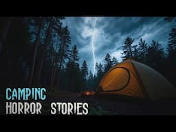 3 TRUE Horrifying Camping Horror Stories