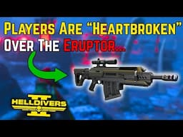 We Need To Talk About The Eruptor Balancing Problem in Helldivers 2...