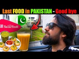 Good bye Pakistan 🇵🇰 | Heartfelt Last Day with Gol Gappay, Savour Foods & Chai Moments - Street Food