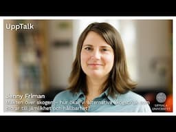UppTalk: Hur ökar vi alternativa skogsbruk som bidrar till jämlikhet och hållbarhet?