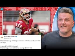 George Kittle Signs 4 Year, $76 4M Contract Extension, Highest Paid Tight End EVER | Pat McAfee Show