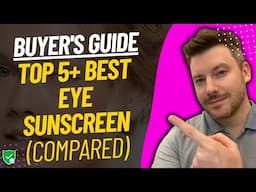 TOP 5 Best Eye Sunscreens | Eye Sunscreen Reviews (2025)