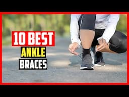 ✅Top 10 Best Ankle Braces in 2025