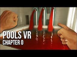 Pools VR | Chapter 0 | This Origin Story Begins With A BLOOD OCEAN