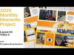 2025 Monthly Moments Project (Video 5/Layout 4/Scrapbook Layout # 369)