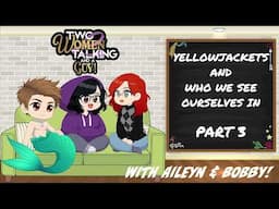 Two Women Talking With A Guy! Talking Yellowjackets With @BetterWithBob Part 3