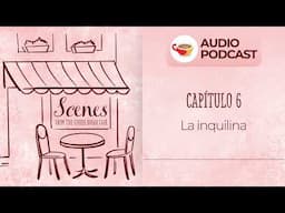 La inquilina | Audio Podcast | Scenes from the Coffee Break Spanish Café