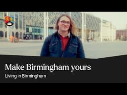 Make Birmingham yours | Our city | University of Birmingham