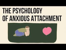 The Psychology of Anxious Attachment