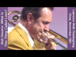 Bob Havens, "What Is This Thing Called Love" - MUCH Trombone in This Performance from 1981