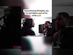 DuB presses Almighty Jay for not taking care of his child😭