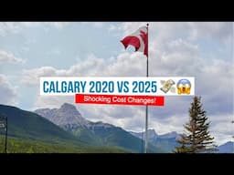 Calgary Cost Comparison 2020 vs 2025 | Auto Insurance, Rent, Car Loan, Daycare & More!