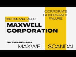 The Rise and fall of Maxwell Communication Corporation | Maxwell Scandal | Unit 3 Part 2 | B.com h/P
