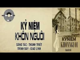 KỶ NIỆM KHÔN NGUÔI | Thanh Triết | Giao Linh