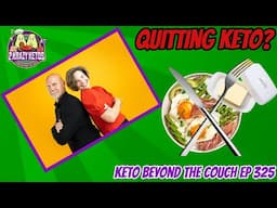 When to Stop Keto (And When You Shouldn't) | Keto Beyond the Couch ep 325