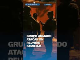 5 personas pierden la vida tras irrupción de hombres armados en reunión familiar #shorts