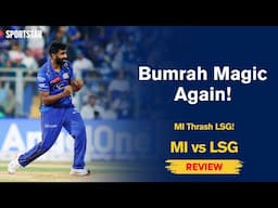 Suryakumar & Bumrah Dazzle as Mumbai Indians Dominate LSG | MI vs LSG Match Review
