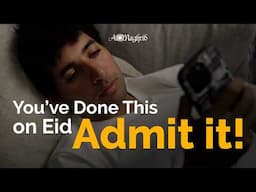 Why Does Everyone Do This on Eid?!