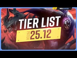 NEW TIER LIST for PATCH 25.12 - League of Legends