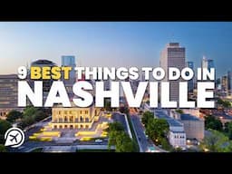 9 BEST THINGS TO DO IN NASHVILLE