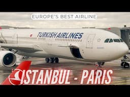 Turkish Airlines A330-300 Best European service | Istanbul to Paris | Turkish Airlines Trip Report