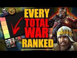You'll HATE US for This COMPLETE Total War Ranked Tier List Ft. RogueRanks