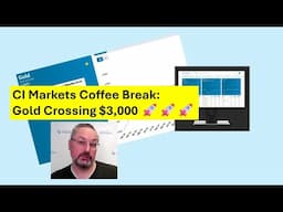 CI Markets Coffee Break: Gold to $3,000
