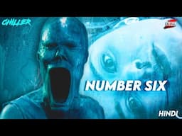 Har Full Moon Ki Raat Ek Baccha Sacrifice Hota Hai | CHILLER - EP5 - NUMBER SIX Explained In Hindi