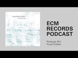 ECM Podcast #51 – Yuval Cohen