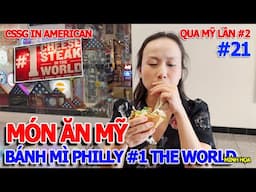 CUỘC SỐNG SÀI GÒN IN AMERICA - LẦN ĐẦU ĂN MÓN MỸ BÁNH MÌ PHILLY CHEESE STEAK NGON NHẤT #1 THẾ GIỚI