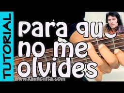 PARA QUE NO ME OLVIDES - Guitarra Tutorial - Lorenzo Santamaria
