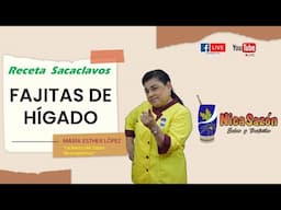 María Esther López / Live: Fajitas de hígado