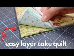 Keeping it Simple! - Easy Layer Cake Quilt Pattern for Beginners