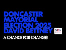 Upset Ed Miliband and VOTE For David  Bettney as Doncaster Mayor