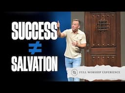 You Can Win in Life and Still Lose Eternity | Pastor Josh Howerton | Full Worship Experience
