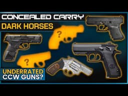 6 Most UNDERRATED Carry Guns: The CCW Dark Horses ♘