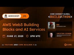 Core Connect Global Buildathon Workshop#1  |  AWS WEB3 BUILDING BLOCKS & AWS AI SERVICES