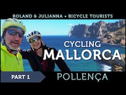 Roland & Julianna Cycle Mallorca: CHAPTER 1 - POLLENÇA