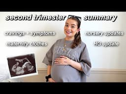 A summary of my second trimester- nursery updates, symptoms, maternity clothes, baby haul etc