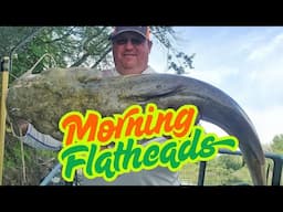 Morning Flatheads and FishDonkey Catfishing